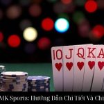 Bài Phỏm Tại MK Sports: Hướng Dẫn Chi Tiết Và Chiến Thuật Chơi