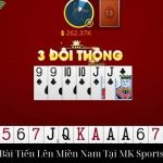 Bài Tiến Lên Miền Nam Tại MK Sports