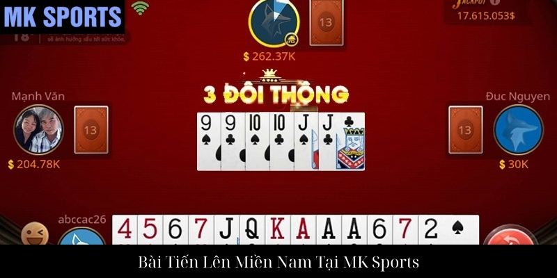 Bài Tiến Lên Miền Nam Tại MK Sports