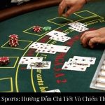 Bài Xì Tố Tại MK Sports: Hướng Dẫn Chi Tiết Và Chiến Thuật Thành Công