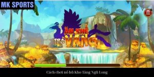 Nổ Hũ Tây Du Ký Tại MK Sports Mang Lại Cơ Hội Thắng Lớn